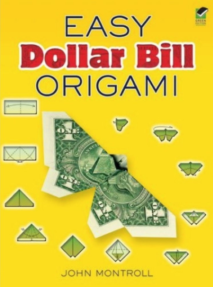 Easy Dollar Bill Origami John Montroll